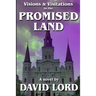 Visions & Visitations in the Promised Land