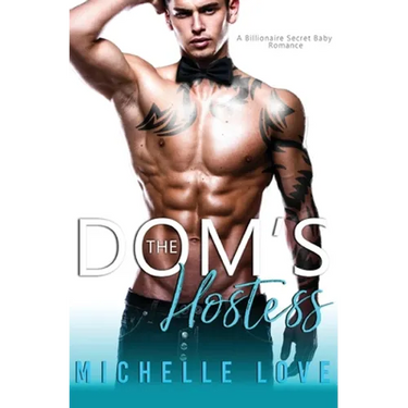The Dom's Hostess: A Billionaire Secret Baby Romance