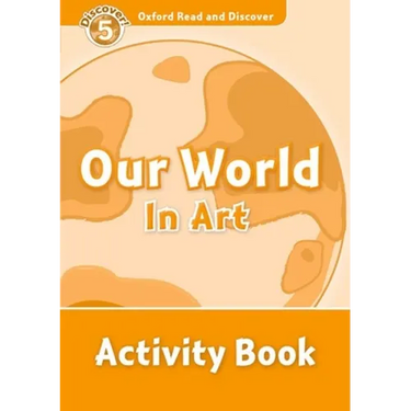 Read and Discover Level 5 Our World in Art Activity Book