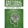 Emotional Intelligence Mastery Bible: 11 Books in 1: Overthinking, Change Your Brain, Declutter Your Mind, Master Your Emotions, Manipulation and Dark