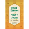 House-Keeping in the Sunny South