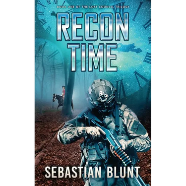 Recon Time: Book One of The Lost Council Trilogy