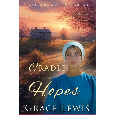 Cradle of Hopes: Inspirational Amish Romance