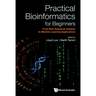 Practical Bioinformatics for Beginners
