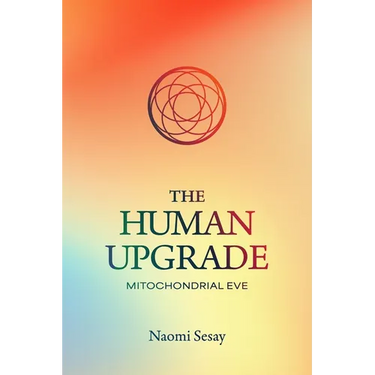 The Human Upgrade: Mitochondria Eve