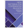 New Patterns for Comparative Religion: Passages to an Evolutionary Perspective