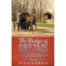The Bridge of Dreams (Lancaster Bridges Prequel)