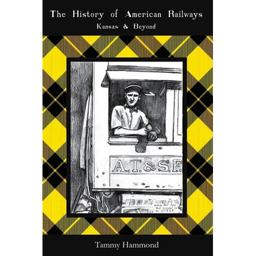 The History of American Railways: Kansas and Beyond