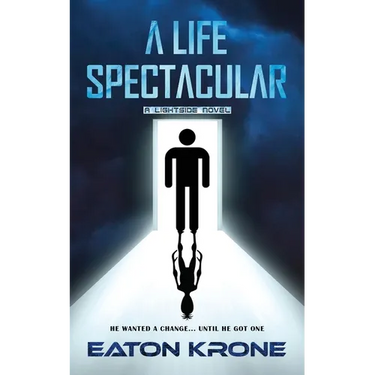 A Life Spectacular: A LightSide Novel