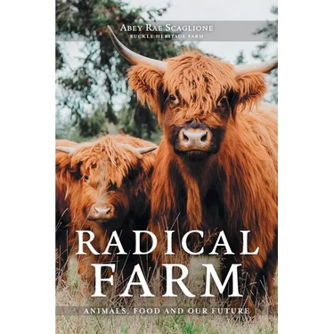 Radical Farm: Animals, Food and Our Future
