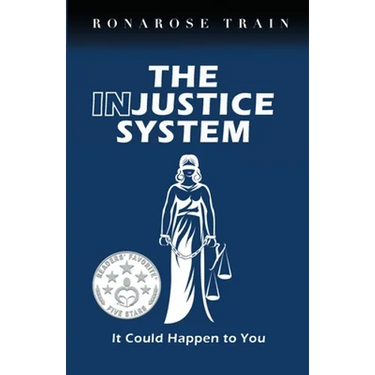 THE INJUSTICE SYSTEM, It Could Happen to You