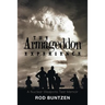 The Armageddon Experience: -A Nuclear Weapons Test Memoir-