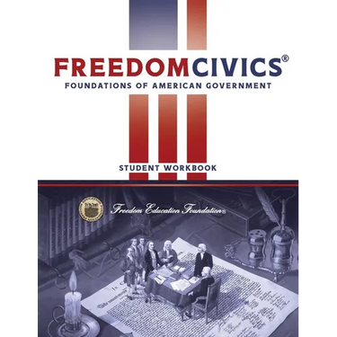 FreedomCivics - Student Edition: Foundations of American Government: Foundations of American Government: Foundations of American Government