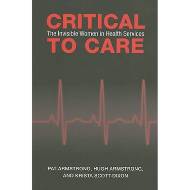 Critical To Care: The Invisible Women in Health Services