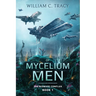 Of Mycelium and Men