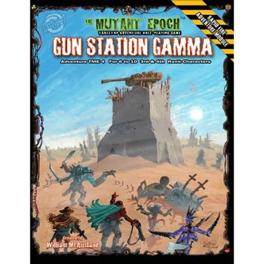 Gun Station Gamma: Adventure TME-4 for The Mutant Epoch Role Playing Game