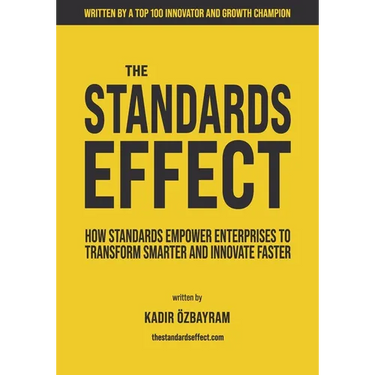 The Standards Effect: How Standards Empower Enterprises to Transform Smarter and Innovate Faster