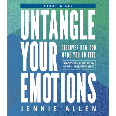 Untangle Your Emotions Bible Study Guide Plus Streaming Video: Discover How God Made You to Feel