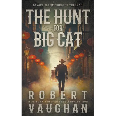 The Hunt for Big Cat: A Classic Western Novel