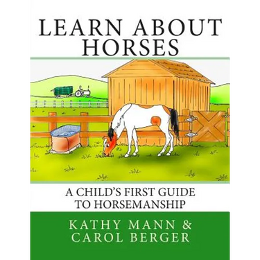 Learn About Horses: A Child's First Guide to Horsemanship