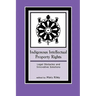 Indigenous Intellectual Property Rights: Legal Obstacles and Innovative Solutions