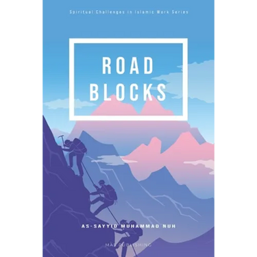 Roadblocks: Spiritual Challenges in Islamic Work