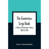 The Greenview Scrap Book; A History Of Greenview, Illinois, 1818 To 1940