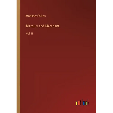 Marquis and Merchant: Vol. II