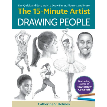 Drawing People: The Quick and Easy Way to Draw Faces, Figures, and More