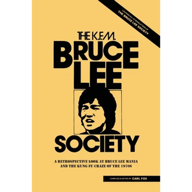 The Bruce Lee Society: A Retrospective Look at Bruce Lee Mania and the Kung Fu Craze of the 1970s