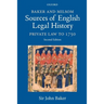 Baker and Milsom Sources of English Legal History: Private Law to 1750