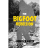 The Bigfoot Rebellion