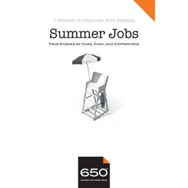 650 - Summer Jobs: True Stories of Cars, Cash, and Coppertone