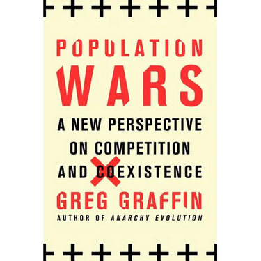 Population Wars: A New Perspective on Competition and Coexistence