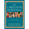 The Christian Almanac: A Book of Days Celebrating History's Most Significant People & Events