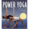 Power Yoga: The Total Strength and Flexibility Workout