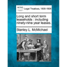 Long and Short Term Leaseholds: Including Ninety-Nine Year Leases.