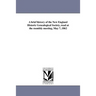 A brief history of the New England Historic Genealogical Society, read at the monthly meeting, May 7, 1862