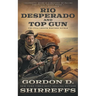 Rio Desperado and Top Gun: Two Full Length Western Novels