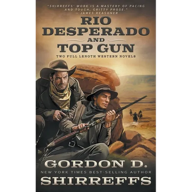 Rio Desperado and Top Gun: Two Full Length Western Novels