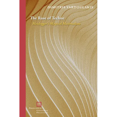The Ruse of Techne: Heidegger's Magical Materialism