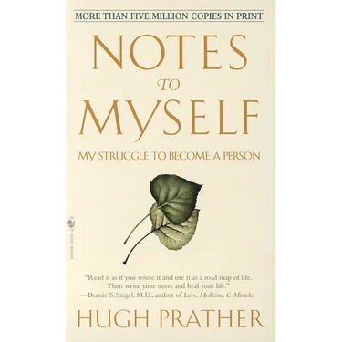 Notes to Myself: My Struggle to Become a Person