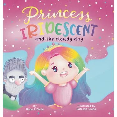 Princess Iridescent: and the Cloudy Day
