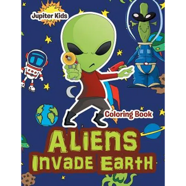 Aliens Invade Earth Coloring Book
