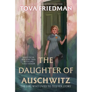 The Daughter of Auschwitz: The Girl Who Lived to Tell Her Story