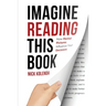 Imagine Reading This Book: How Mental Pictures Influence Your Decisions