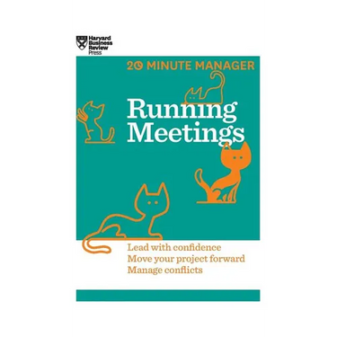 Running Meetings (HBR 20-Minute Manager Series)