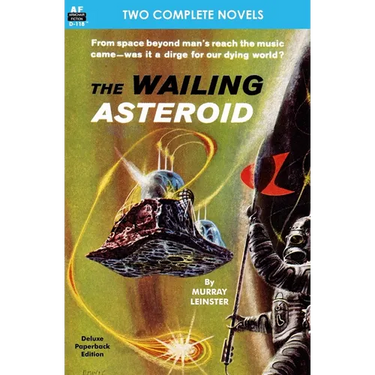 The Wailing Asteroid & The World that Couldn't Be