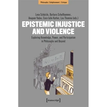 Epistemic Injustice and Violence: Exploring Knowledge, Power, and Participation in Philosophy and Beyond