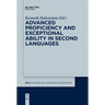 Advanced Proficiency and Exceptional Ability in Second Languages